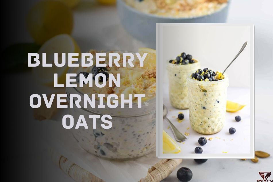 Blueberry Lemon Overnight Oats – Go & Get Oat Recipe for Breakfast