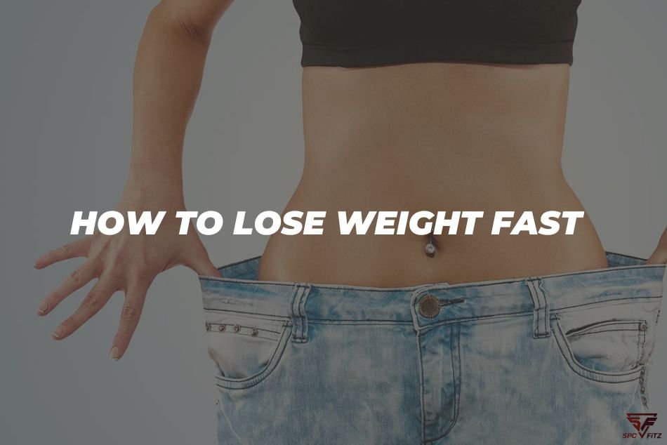 How to Lose Weight Fast – 24 Best Tips to Follow