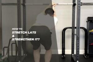 How To Stretch Lats
