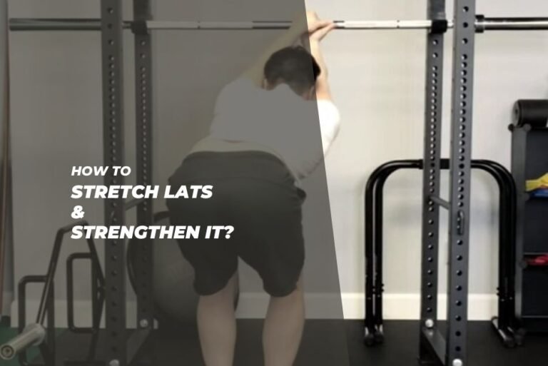 How to Stretch Lats & Strengthen It? - SPCFiTZ