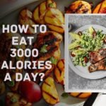 How to Eat 3000 Calories a Day